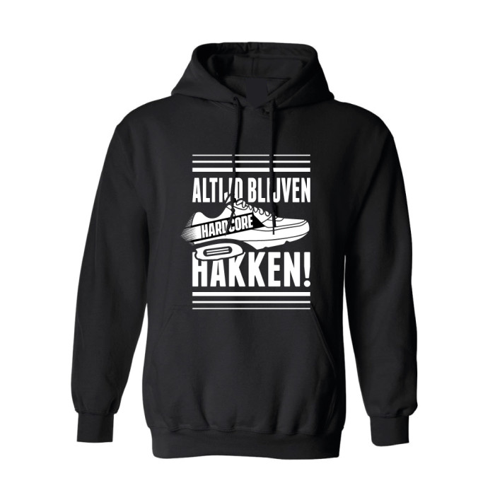 Hard-Wear hoodie Altijd blijven hakken! | zwart