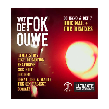 DJ Dano & Def P - Original + Remixes vinyl - Wat De Fok Ouwe